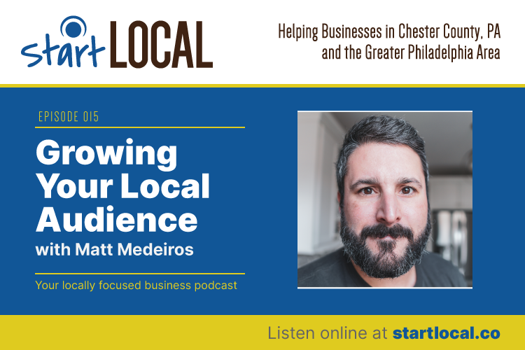 Building Your Local Audience with Matt Medeiros