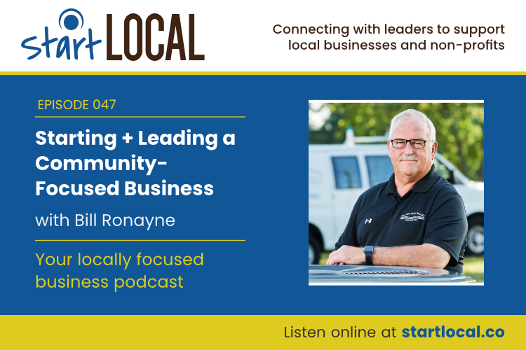 Starting + Leading a Community-Focused Business with Bill Ronayne
