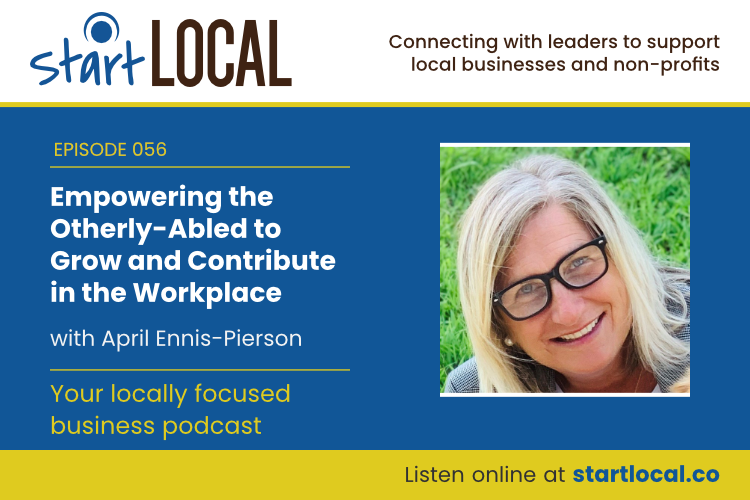 Empowering the Otherly-Abled to Grow and Contribute in the Workplace with April Ennis-Pierson