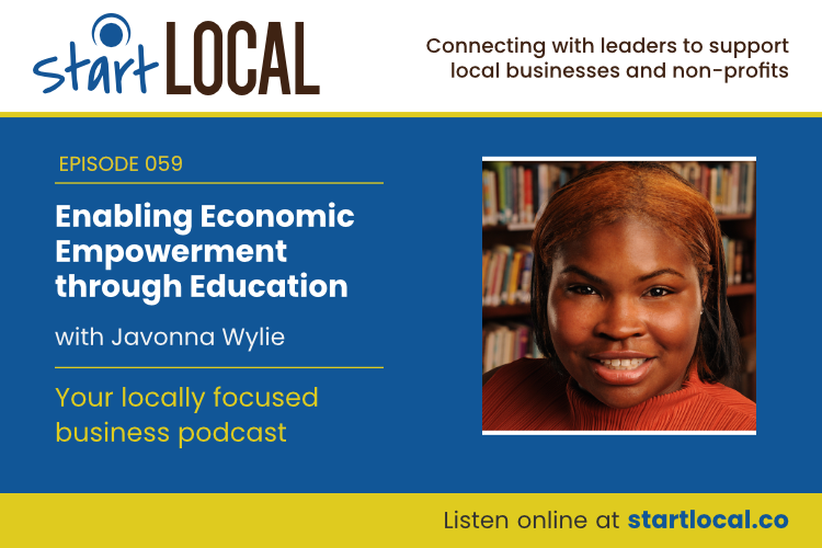 Enabling Economic Empowerment through Education with Javonna Wylie