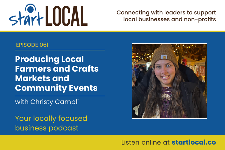 Producing Local Farmers and Crafts Markets and Community Events with Christy Campli