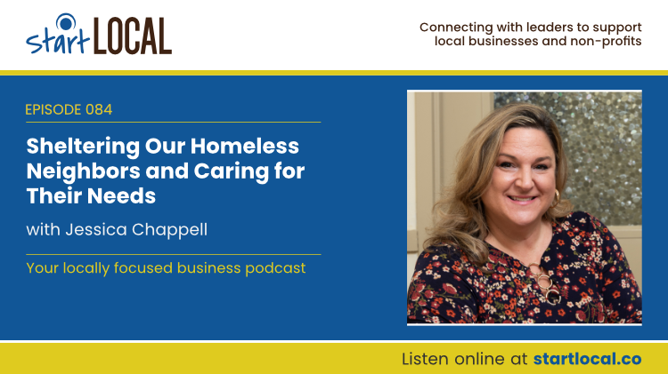 Sheltering Our Homeless Neighbors and Caring for Their Needs with Jessica Chappell