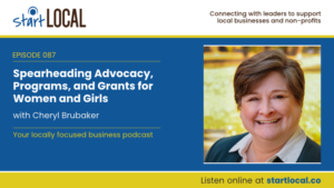 Spearheading Advocacy, Programs, and Grants for Women and Girls with Cheryl Brubaker